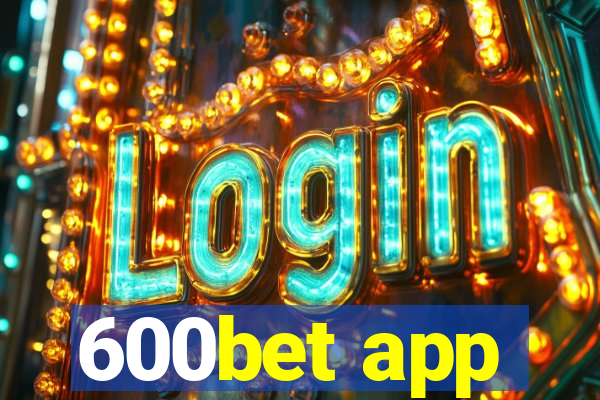 600bet app